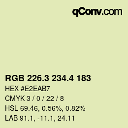 カラーコード: RGB 226.3 234.4 183 | qconv.com