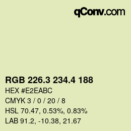 カラーコード: RGB 226.3 234.4 188 | qconv.com