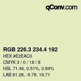 カラーコード: RGB 226.3 234.4 192 | qconv.com