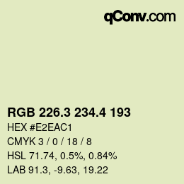 カラーコード: RGB 226.3 234.4 193 | qconv.com