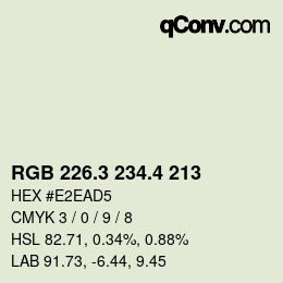 カラーコード: RGB 226.3 234.4 213 | qconv.com