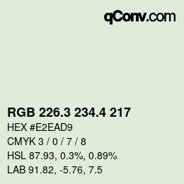 カラーコード: RGB 226.3 234.4 217 | qconv.com