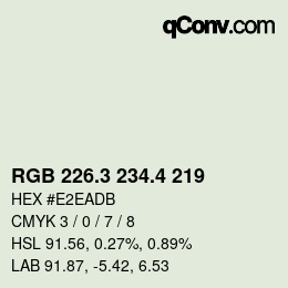 カラーコード: RGB 226.3 234.4 219 | qconv.com