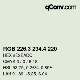 カラーコード: RGB 226.3 234.4 220 | qconv.com
