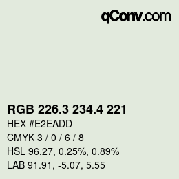 カラーコード: RGB 226.3 234.4 221 | qconv.com