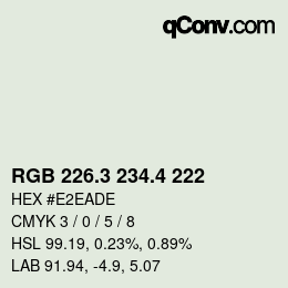 カラーコード: RGB 226.3 234.4 222 | qconv.com