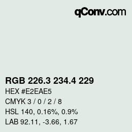 カラーコード: RGB 226.3 234.4 229 | qconv.com