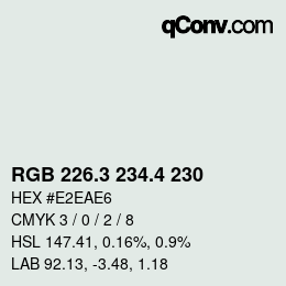 カラーコード: RGB 226.3 234.4 230 | qconv.com
