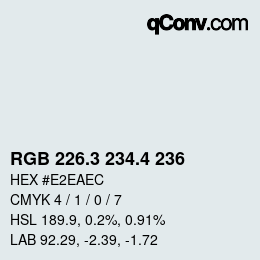 カラーコード: RGB 226.3 234.4 236 | qconv.com