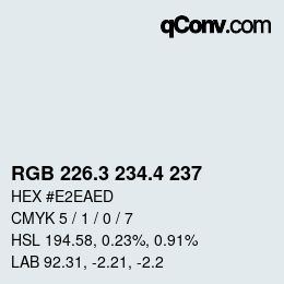 カラーコード: RGB 226.3 234.4 237 | qconv.com