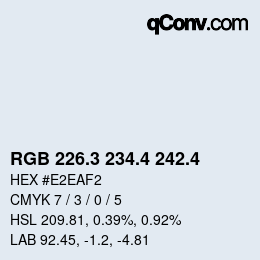 カラーコード: RGB 226.3 234.4 242.4 | qconv.com