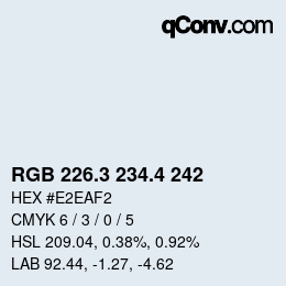 カラーコード: RGB 226.3 234.4 242 | qconv.com