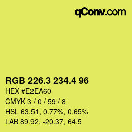 カラーコード: RGB 226.3 234.4 96 | qconv.com