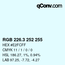 カラーコード: RGB 226.3 252 255 | qconv.com