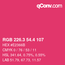 カラーコード: RGB 226.3 54.4 107 | qconv.com