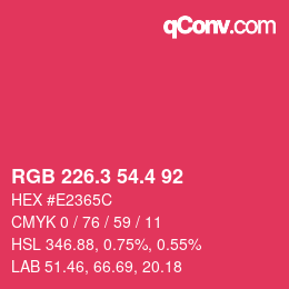 カラーコード: RGB 226.3 54.4 92 | qconv.com