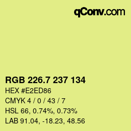 カラーコード: RGB 226.7 237 134 | qconv.com