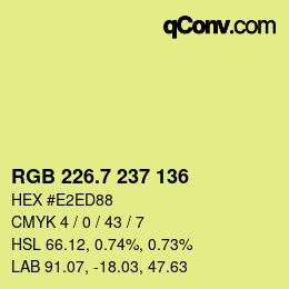 カラーコード: RGB 226.7 237 136 | qconv.com