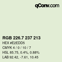 カラーコード: RGB 226.7 237 213 | qconv.com