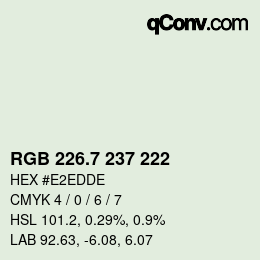 カラーコード: RGB 226.7 237 222 | qconv.com
