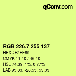 カラーコード: RGB 226.7 255 137 | qconv.com