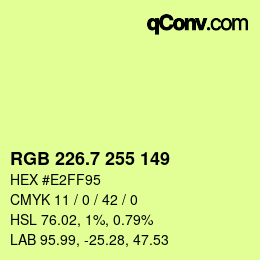 カラーコード: RGB 226.7 255 149 | qconv.com