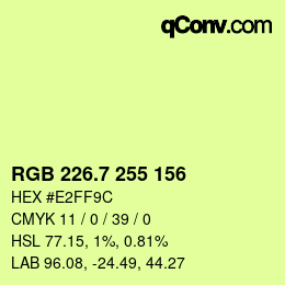 カラーコード: RGB 226.7 255 156 | qconv.com