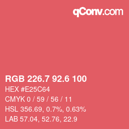 カラーコード: RGB 226.7 92.6 100 | qconv.com