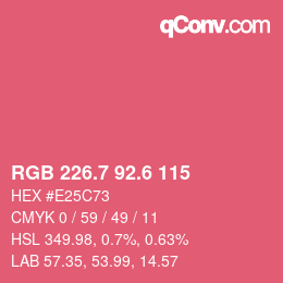 カラーコード: RGB 226.7 92.6 115 | qconv.com