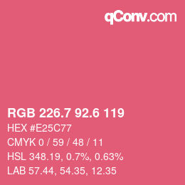 カラーコード: RGB 226.7 92.6 119 | qconv.com