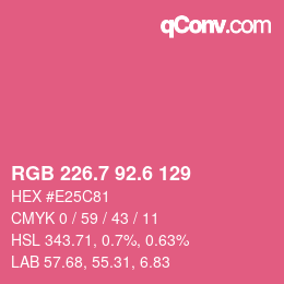 カラーコード: RGB 226.7 92.6 129 | qconv.com