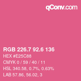 カラーコード: RGB 226.7 92.6 136 | qconv.com