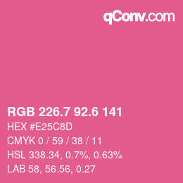 カラーコード: RGB 226.7 92.6 141 | qconv.com