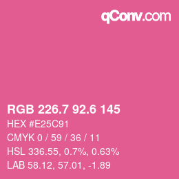 カラーコード: RGB 226.7 92.6 145 | qconv.com