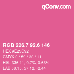 カラーコード: RGB 226.7 92.6 146 | qconv.com