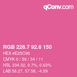 カラーコード: RGB 226.7 92.6 150 | qconv.com