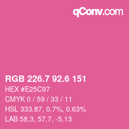 カラーコード: RGB 226.7 92.6 151 | qconv.com