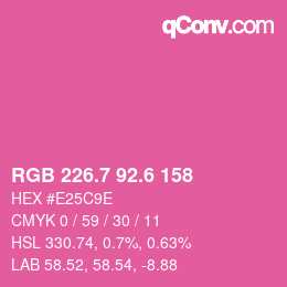 カラーコード: RGB 226.7 92.6 158 | qconv.com