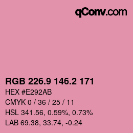 カラーコード: RGB 226.9 146.2 171 | qconv.com