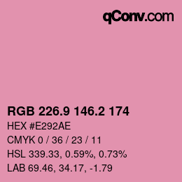 カラーコード: RGB 226.9 146.2 174 | qconv.com