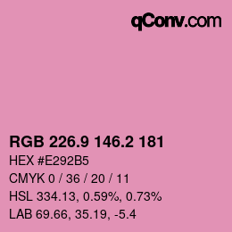 カラーコード: RGB 226.9 146.2 181 | qconv.com