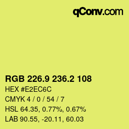 カラーコード: RGB 226.9 236.2 108 | qconv.com