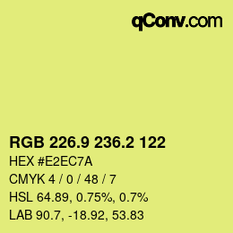 カラーコード: RGB 226.9 236.2 122 | qconv.com