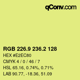 カラーコード: RGB 226.9 236.2 128 | qconv.com