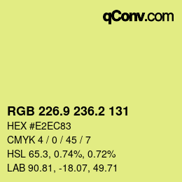 カラーコード: RGB 226.9 236.2 131 | qconv.com