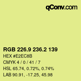 カラーコード: RGB 226.9 236.2 139 | qconv.com