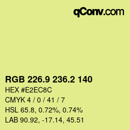 カラーコード: RGB 226.9 236.2 140 | qconv.com