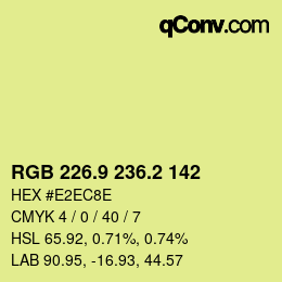 カラーコード: RGB 226.9 236.2 142 | qconv.com