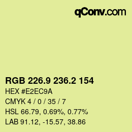 カラーコード: RGB 226.9 236.2 154 | qconv.com