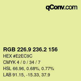 カラーコード: RGB 226.9 236.2 156 | qconv.com